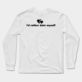 Date myself Long Sleeve T-Shirt